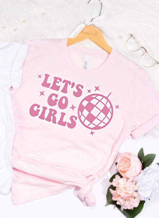 Let’s go Girls Tee